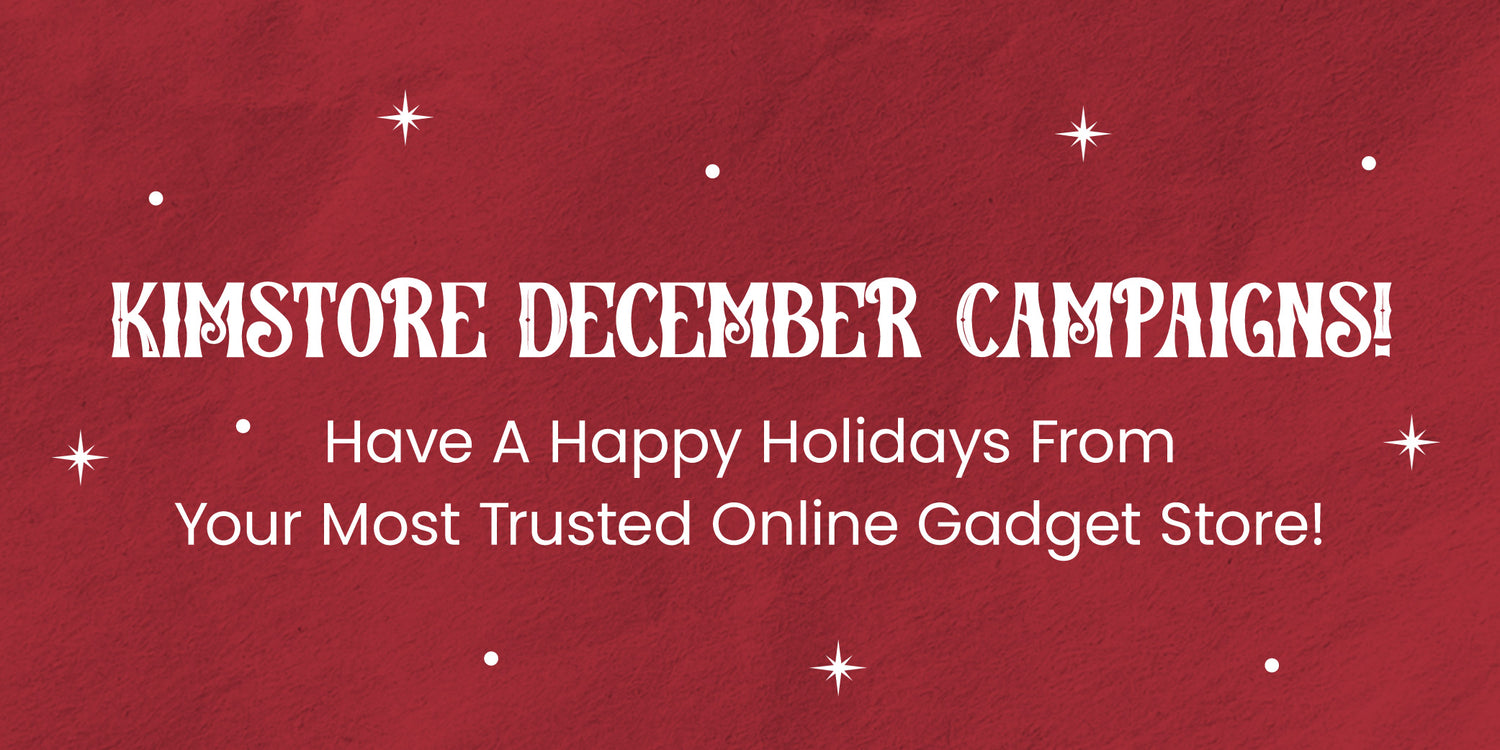 Have a Happy Holidays with Kimstore’s December 2023 Campaign!