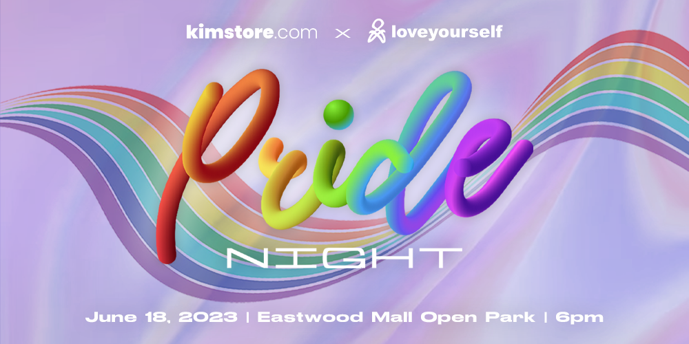 Celebrate a Night of Pride with LoveYourself PH x Kimstore!