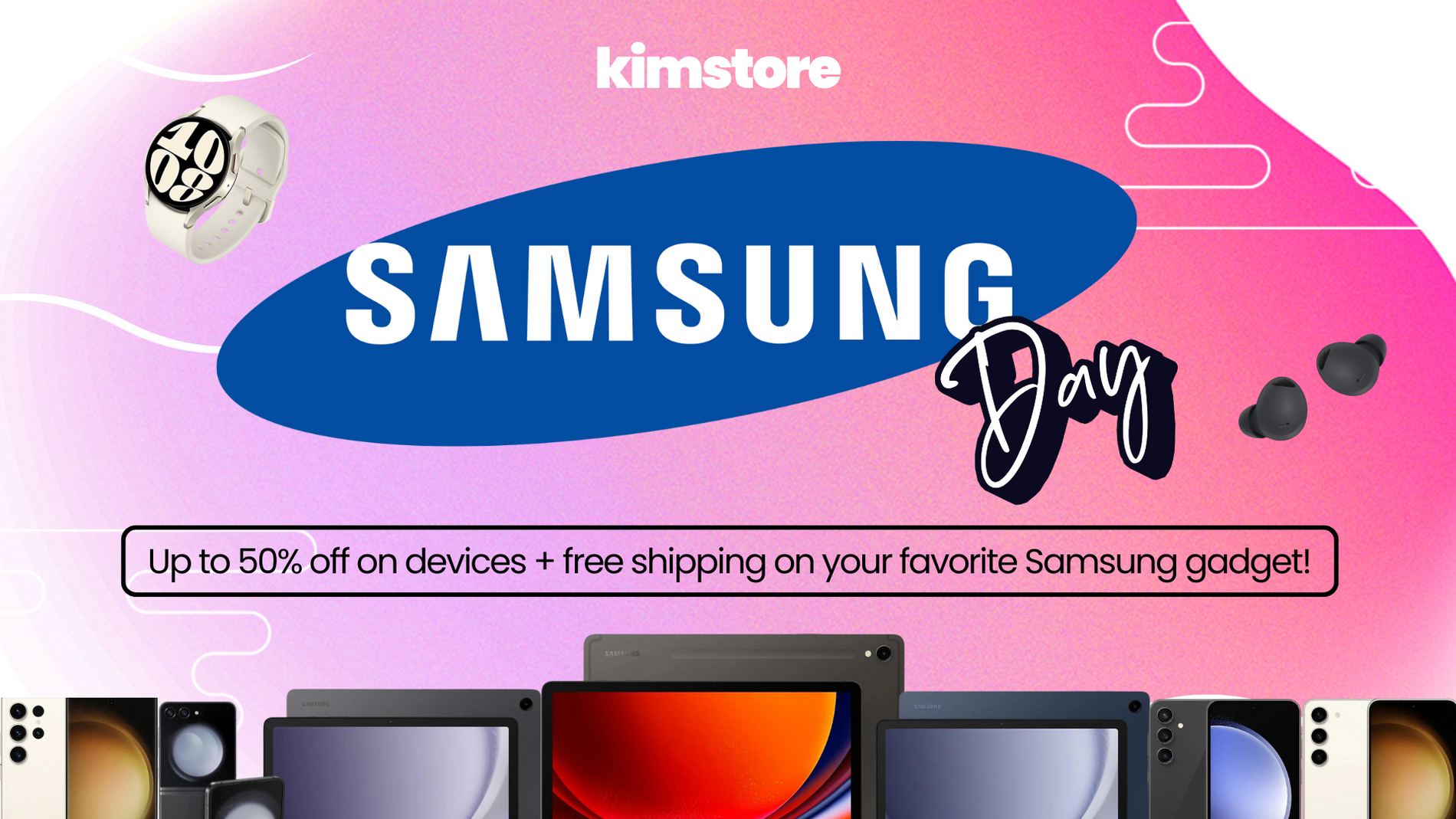 Explore the Best of Galaxy with Kimstore’s Samsung Day Sales!
