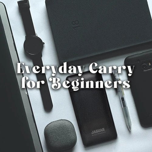 Everyday Carry for Beginners